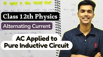 Pure Inductive Circuit ⚡ Alternating Current | Class 12th #physics