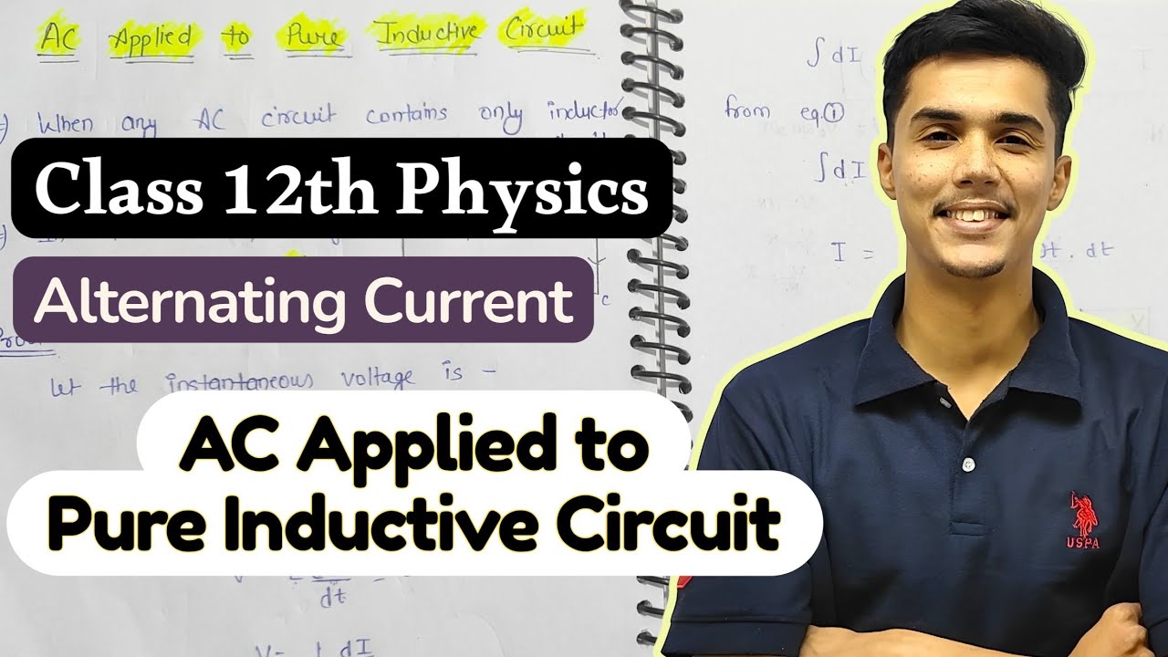 Pure Inductive Circuit ⚡ Alternating Current | Class 12th 