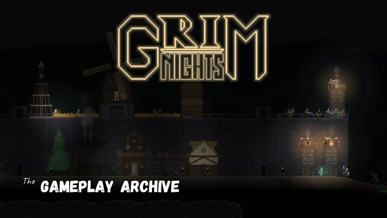Grim Nights Gameplay Archive