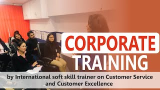 Corporate Training by international soft skill trainer on Customer Service and Customer Excellence screenshot 1