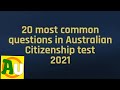 20 Most Common Questions in Australian Citizenship Test 2021 - NEW -