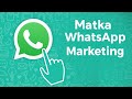 Matka Game WhatsApp Marketing Tactics Revealed
