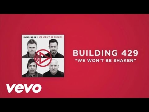 Building 429 - We Won&#039;t Be Shaken (Official Lyric Video)