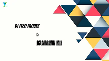 Dj Fizo Faouez & Dj Marwen Mix Exclusive PROMO