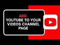How to Add YouTube to Your Videos Channel Page