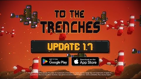 To The Trenches Update 1.7 Trailer