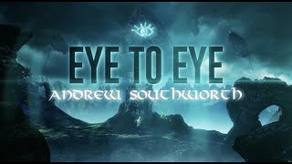 Andrew Southworth - Eye to Eye (Official Lyric Video)