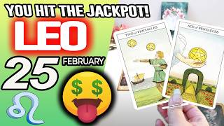 Leo YOU HIT THE JACKPOT horoscope for today FEBRUARY 25 2026 tarot FEBRUARY