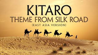 Kitaro • Theme from Silk Road [cover #2 East Asia version]