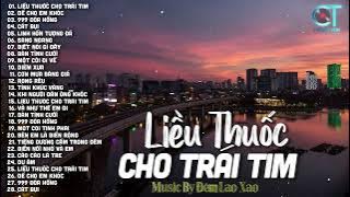 Liên Khúc Liều Thuốc Cho Trái Tim, Để Cho Em Khóc - 100 Bài Nhạc Tình Hải Ngoại Xưa Mới Nhất 2022