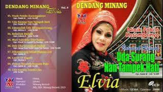 Full Album Dendang Minang Elvia Vol. 4 Uda Surang Nan Tampek Hati (Official Audio) (2013)