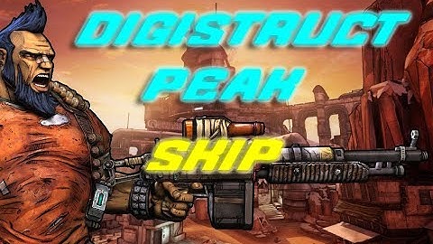 Borderlands 2 Digistruct Peak Sal Skip
