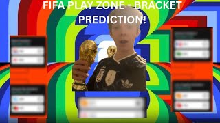 THE FIFA PLAY ZONE - BRACKET CHALLENGE!