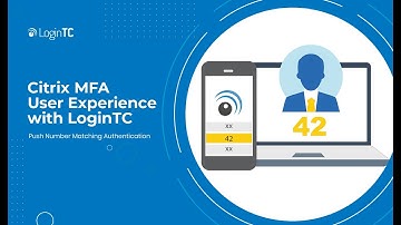 Citrix Gateway Multi-Factor Authentication (MFA) User Experience with Push Number Matching