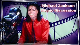 Michael Jackson Biopic Discussion!