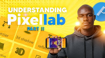 UNDERSTANDING PIXELLAB | BEGINNERS COMPLETE GUIDE (part 2) 