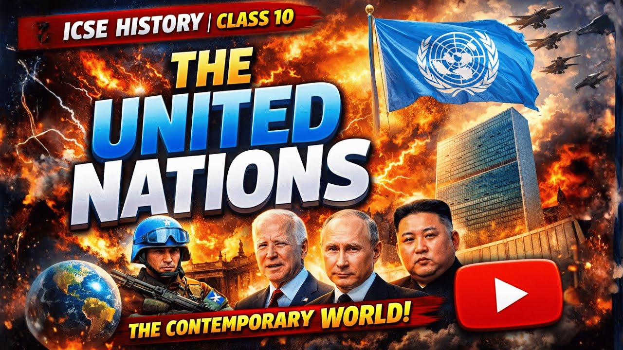 The United Nations - ICSE History 2025 | Class 10 | The Contemporary ...