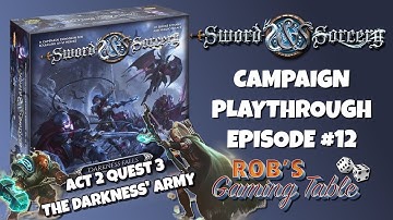 Sword & Sorcery Campaign Playthrough Episode 12 (Act 2 - Quest 3)