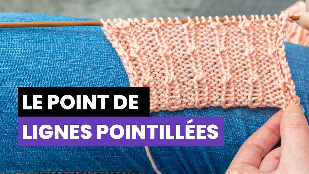 Comment tricoter le point de lignes pointillées ?  - Point fantaisie au tricot