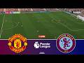 LIVE Manchester United Vs Aston Villa Premier League 2026 Video Game Simulation LIVE Manchester United Vs Aston Villa Premier League 2026 Video Game Simulation