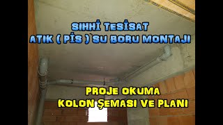 #SIHHİ #TESİSAT #ATIK (#PİS) #SU #BORULARININ #MONTAJI #SIHHİ TESİSAT PİS SU KOLON ŞEMASI VE #PLANI