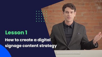 Screenfluence Academy: How to create a digital signage content strategy (Lesson 1)