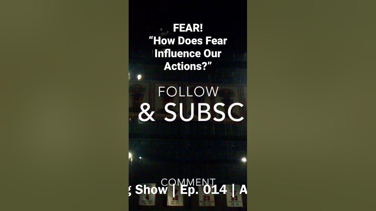 fear-how-does-fear-influence-our-actions-the-josh-surviving-show