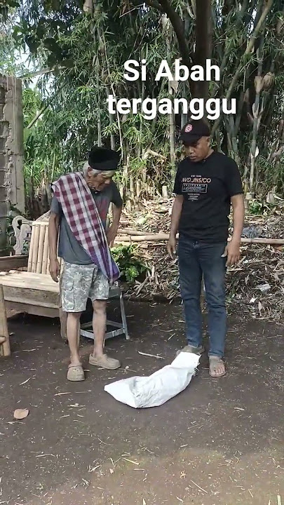 kasianan si Abah terganggu dan Ter tipu #komedi #ngakak #lucu