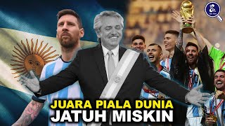 DIBALIK PESTA JUARA PIALA DUNIA: Mengapa Argentina Begitu Miskin?