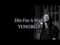 和訳 Die For A Night YUNGBLUD mp3