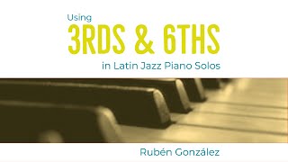 Mandinga Solo by Rubén González--3rds and 6ths in Cuban Latin Jazz Piano Improvisation