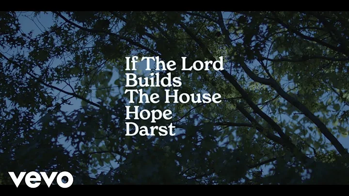 Hope Darst - If The Lord Builds The House (Officia...