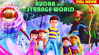 ज़मीन के नीचे छिपा विनाश | Full Movie | Rudra &amp; The Strange World