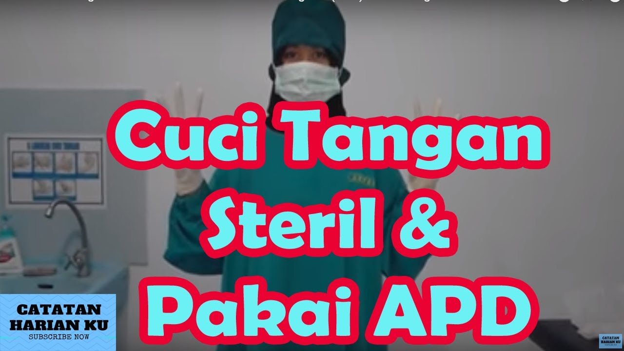 Teknik Cuci Tangan Steril Memakai Alat Pelindung Diri Apd Keren