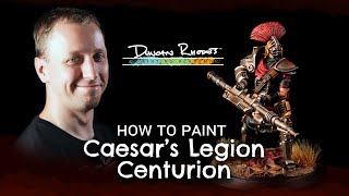 How to Paint: Caesars Legion Centurion @DuncanRhodesDRPA