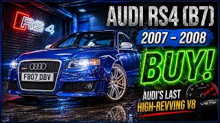 Buy or Bye: 2007–2008 Audi RS4 (B7) — Audi's LAST High-Revving V8 Sedan!