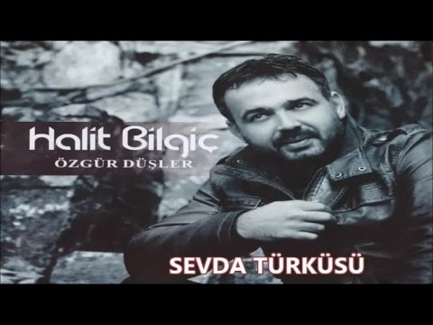 HALİT BİLGİÇ - SEVDA TÜRKÜSÜ