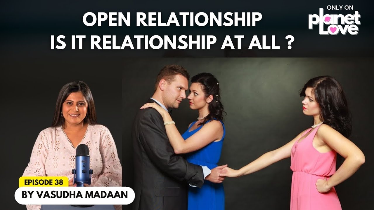 Open Relationship, Is it even a Relationship? Love Relationship