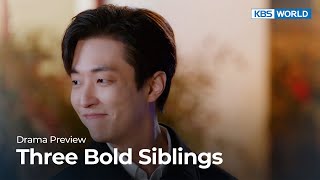 (Preview) Three Bold Siblings : EP17 | KBS WORLD TV