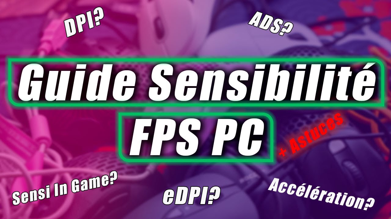 Le Guide ULTIME de la sensibilité sur PC - Tout comprendre pour mieux régler