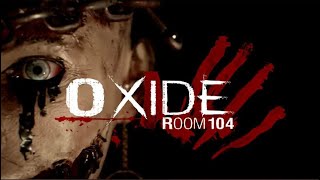 ЗАБРЕЛ НЕ В ТОТ ОТЕЛЬ В ХОРРОРЕ / Oxide Room 104 / часть 1