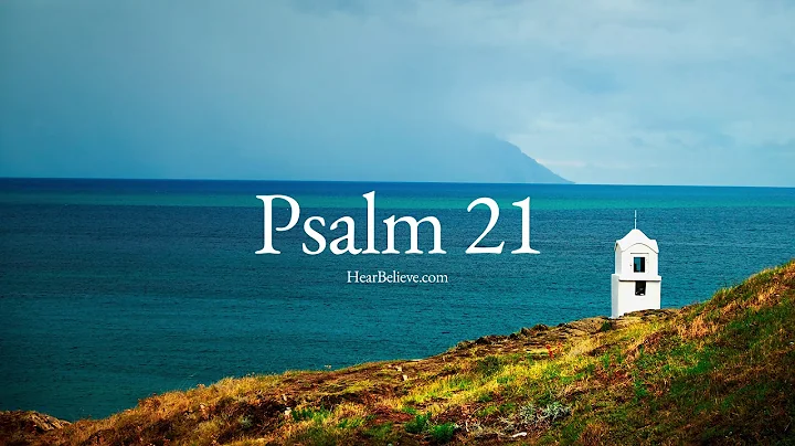Psalm 21 (ESV) | Scripture Reading | HearBelieve.com