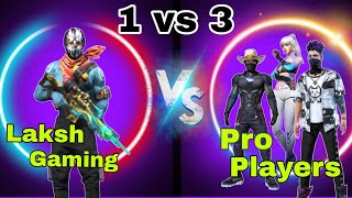 1 VS 3 || Laksh Gaming vs Pro Player's || #freefire #gaming #gameplay screenshot 4