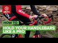 How To Hold Your Handlebars Like A Pro | GCN Pro Tips