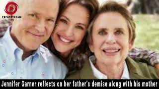 Jennifer Garner and Her Mother Reflect on Loss and Healing After Father’s Death