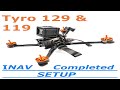 TYRO 129/119 INAV Complet Setup