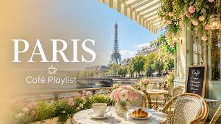 PARIS CAFÉ PLAYLIST ☕🇫🇷 | Relaxing French Café Music for Study, Work & Reading #Paris #cafemusic