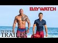 BAYWATCH | Official Trailer
