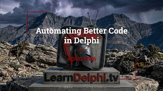 ADUG 2026 Talk - Automating Better Code in Delphi. - #Delphi 280