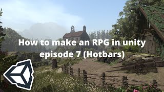 Let's Make an RPG Game in Unity! - Part 7: Hotbar implementation! (unity3d rpg tutorial)